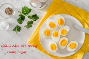 Thực đơn giảm cân trong 7 ngày với trứng